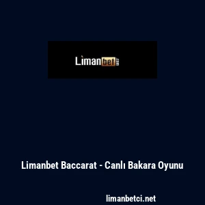 Limanbet Baccarat - Canlı Bakara Oyunu