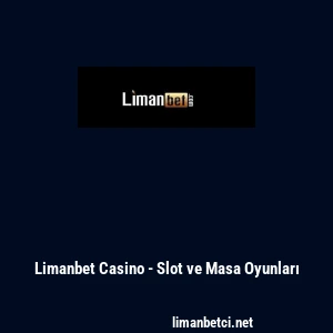Limanbet Casino - Slot ve Masa Oyunları