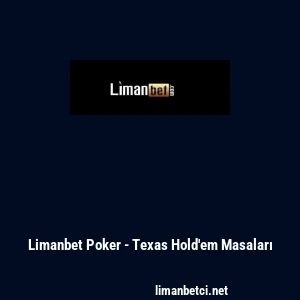 Limanbet Poker - Texas Hold'em Masaları